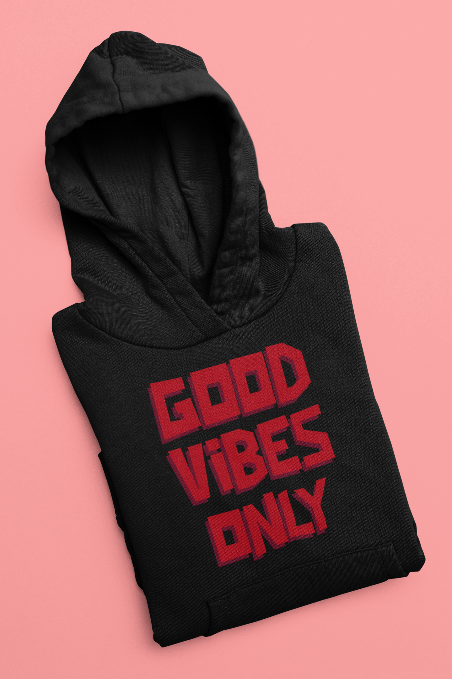 Good Vibes Only Unisex Hoodie – Stay Cozy, Stay Positive