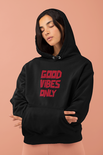 Good Vibes Only Unisex Hoodie – Stay Cozy, Stay Positive